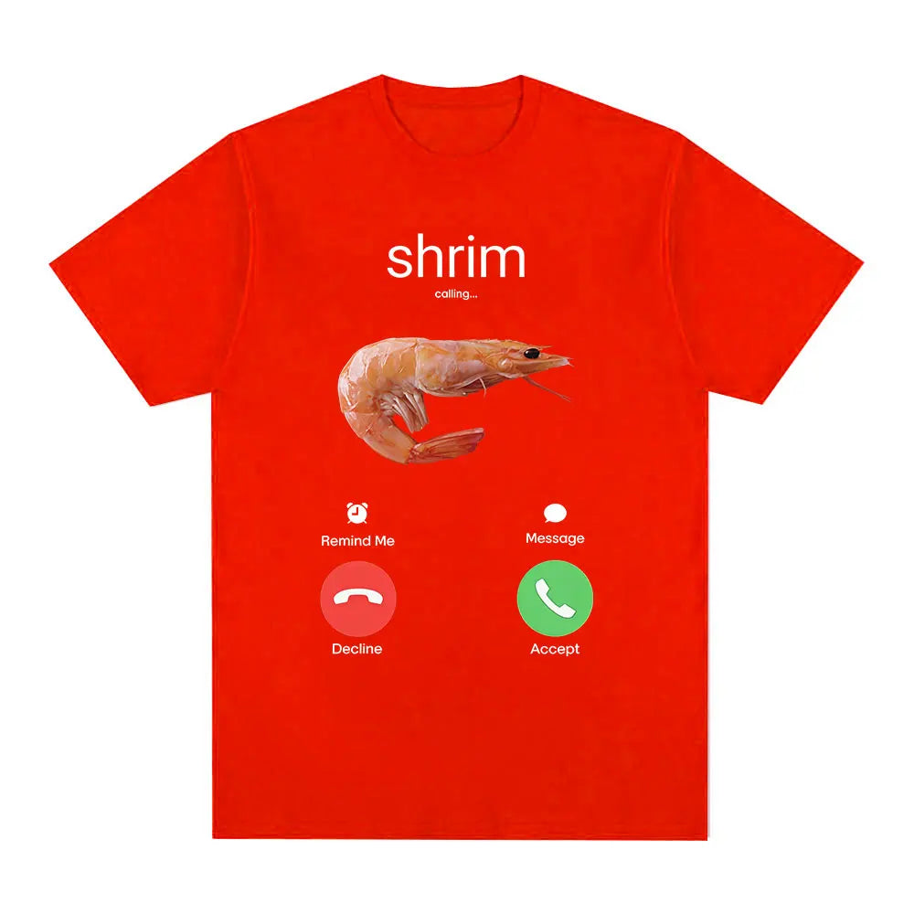Shrim Is Calling Funny Shrimp Meme T-Shirt Men Women Clothing Fashion Harajuku Short Sleeve T-shirts Cotton Casual T Shirts Tops